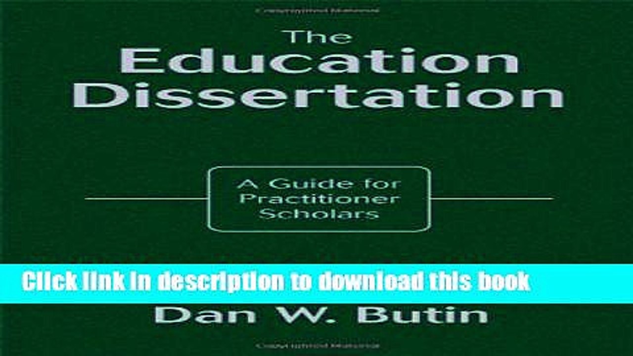 the education dissertation a guide for practitioner scholars