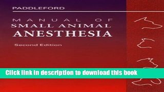 [Popular] Manual of Small Animal Anesthesia Paperback Free