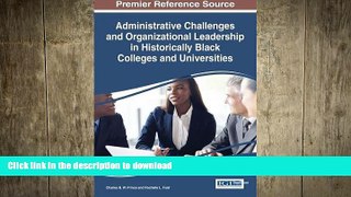 DOWNLOAD Administrative Challenges and Organizational Leadership in Historically Black Colleges
