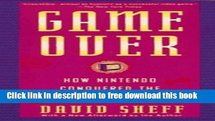 [Download] Game Over: How Nintendo Conquered The World Kindle Collection