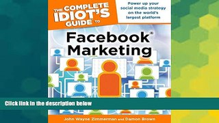 READ FREE FULL  The Complete Idiot s Guide to Facebook Marketing (Complete Idiot s Guides