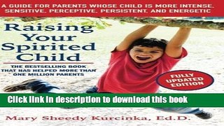[Popular] Books Raising Your Spirited Child, Third Edition: A Guide for Parents Whose Child Is