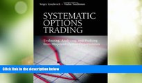 READ FREE FULL  Systematic Options Trading: Evaluating, Analyzing, and Profiting from Mispriced