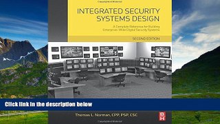 READ FREE FULL  Integrated Security Systems Design, Second Edition: A Complete Reference for
