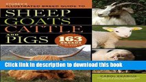 [Popular] Storey s Illustrated Breed Guide to Sheep, Goats, Cattle and Pigs: 163 Breeds, from