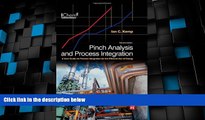 READ FREE FULL  Pinch Analysis and Process Integration, Second Edition: A User Guide on Process