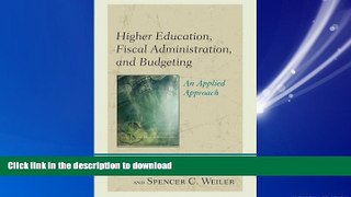 PDF ONLINE Higher Education, Fiscal Administration, and Budgeting: An Applied Approach FREE BOOK