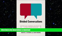 READ THE NEW BOOK Divided Conversations: Identities, Leadership, and Change in Public Higher