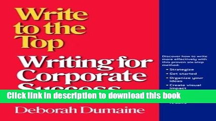 [PDF Kindle] Write to the Top: Writing for Corporate Success Free Download