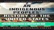 [Popular] Books An Indigenous Peoples  History of the United States (ReVisioning American History)