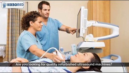 Are You Looking For Quality Refurbished Ultrasound Machines - Keebomed.com