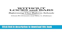 [PDF] Without Locks and Bars: Reforming Our Reform Schools Download Full Ebook