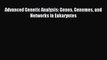 [PDF] Advanced Genetic Analysis: Genes Genomes and Networks in Eukaryotes Read Online