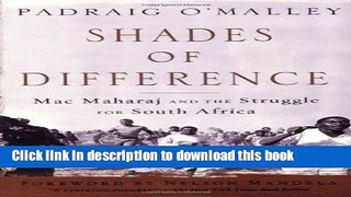 [Download] Shades of Difference: Mac Maharaj and the Struggle for South Africa Kindle Collection
