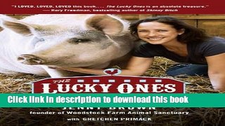 [Popular] The Lucky Ones: My Passionate Fight for Farm Animals Paperback Free