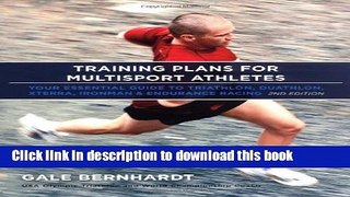 [Download] Training Plans for Multisport Athletes: Your Essential Guide to Triathlon, Duathlon,