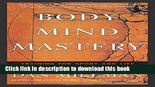 [Download] Body Mind Mastery: Training For Sport and Life Hardcover Free