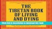 [Popular] Books The Tibetan Book of Living and Dying: The Spiritual Classic   International