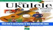 [Popular] Books Play Ukulele Today!: A Complete Guide to the Basics Level 1 Full Online