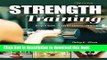 [Download] Strength Training: Beginners, Body Builders, Athletes Kindle Collection