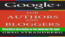 [Download] Google  for Authors and Bloggers (Increasing Website Traffic Series Book 4) Kindle Online