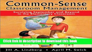 [Download] Common-Sense Classroom Management: Surviving September and Beyond in the Elementary
