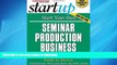 FAVORIT BOOK Start Your Own Seminar Production Business: Your Step-By-Step Guide to Success