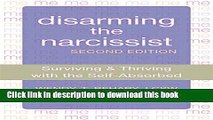 [Popular] Books Disarming the Narcissist: Surviving and Thriving with the Self-Absorbed Free Online