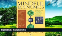 READ FREE FULL  Mindful Economics: How the U.S. Economy Works, Why it Matters, and How it Could