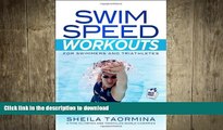 EBOOK ONLINE  Swim Speed Workouts for Swimmers and Triathletes: The Breakout Plan for Your