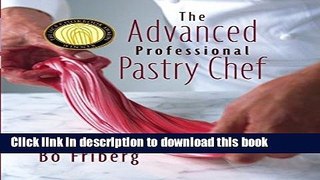 [Popular] The Advanced Professional Pastry Chef Paperback Free