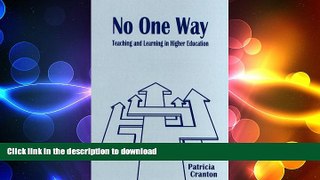 READ THE NEW BOOK No One Way: Teaching and Learning in Higher Education READ EBOOK