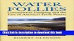 [Popular] Water Follies: Groundwater Pumping and the Fate of America s Fresh Waters Hardcover