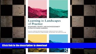 READ PDF Learning in Landscapes of Practice: Boundaries, identity, and knowledgeability in