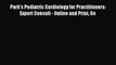 [PDF] Park's Pediatric Cardiology for Practitioners: Expert Consult - Online and Print 6e Read