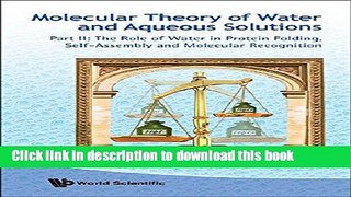[PDF] Molecular Theory of Water and Aqueous Solutions  Part II: The Role of Water in