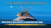 [Popular] The Buffalo People: Pre-contact Archaeology on the Canadian Plains Kindle Free