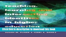 [PDF] Teaching, Learning and Intersecting Identities in Higher Education Reads Full Ebook