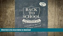 READ THE NEW BOOK Back to School for Grown-Ups: Everything You Should Have Learned in Class READ