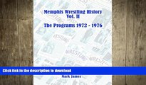 EBOOK ONLINE  Memphis Wrestling History Vol. II: The Programs 1972 - 1976  FREE BOOOK ONLINE