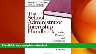 FAVORIT BOOK The School Administrator Internship Handbook: Leading, Mentoring, and Participating