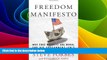 Must Have  Freedom Manifesto: Why Free Markets Are Moral and Big Government Isn t  READ Ebook Full