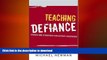 READ ONLINE Teaching Defiance: Stories and Strategies for Activist Educators READ NOW PDF ONLINE