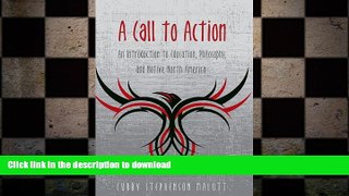 FAVORIT BOOK A Call to Action: An Introduction to Education, Philosophy, and Native North America