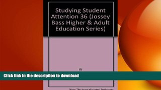 READ THE NEW BOOK Studying Student Attrition (Jossey Bass Higher   Adult Education Series) READ