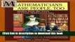 [Download] Mathematicians Are People, Too: Stories from the Lives of Great Mathematicians