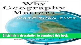 [Popular] Books Why Geography Matters: More Than Ever Full Online