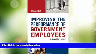 Big Deals  Improving the Performance of Government Employees: A Manager s Guide  Free Full Read