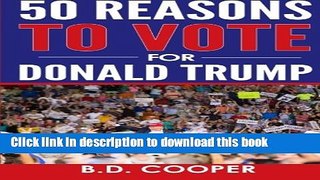 [Popular] Books 50 Reasons to Vote for Donald Trump Full Online