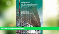 READ FREE FULL  EconomÃ­a de las asociaciones pÃºblico-privadas. Una guÃ­a bÃ¡sica (Lecturas)